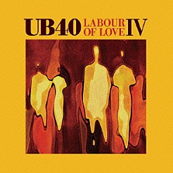 ＵＢ４０「レイバー・オブ・ラヴ　Ⅳ」