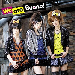 Ｂｕｏｎｏ！「Ｗｅ　ａｒｅ　Ｂｕｏｎｏ！」