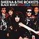 ＳＨＥＥＮＡ　＆　ＴＨＥ　ＲＯＫＫＥＴＳ「ブラックＢＯＸスピードスターイヤーズ」