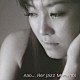 ｎａｏ 石川武司 井手厚 高野正明「ｎａｏ．．．　Ｈｅｒ　Ｊａｚｚ　Ｍｏｍｅｎｔｓ」