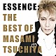 土屋昌巳「ＥＳＳＥＮＣＥ：　ＴＨＥ　ＢＥＳＴ　ＯＦ　ＭＡＳＡＭＩ　ＴＳＵＣＨＩＹＡ」