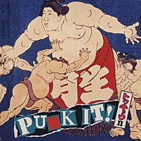 （オムニバス）「 ＰＵＮＫ　ＩＴ！　トゥキョウⅡ」