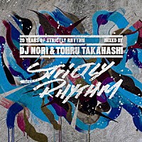 ＤＪ　ＮＯＲＩ　＆　ＴＯＨＲＵ　ＴＡＫＡＨＡＳＨＩ「 “２０ｙｅａｒｓ　ｏｆ　Ｓｔｒｉｃｔｌｙ　Ｒｈｙｔｈｍ”　Ｍｉｘｅｄ　ｂｙ　ＤＪ　ＮＯＲＩ　＆　ＴＯＨＲＵ　ＴＡＫＡＨＡＳＨＩ」