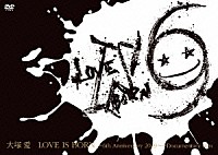 大塚愛「 大塚愛　ＬＯＶＥ　ＩＳ　ＢＯＲＮ　～６ｔｈ　Ａｎｎｉｖｅｒｓａｒｙ　２００９～＋Ｄｏｃｕｍｅｎｔａｒｙ　ｆｉｌｍ」