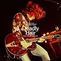 浅井健一「 Ｄｅａｄｌｙ　Ｈａｉｒ　－ＨＡＬＬ　ＴＯＵＲ　ＭＥＲＣＵＲＹ－」