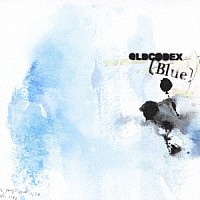 ＯＬＤＣＯＤＥＸ「 〔Ｂｌｕｅ〕」