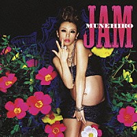 ＭＵＮＥＨＩＲＯ「 ＪＡＭ」