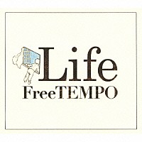 ＦｒｅｅＴＥＭＰＯ「 Ｌｉｆｅ」