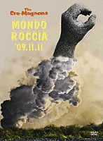 ザ・クロマニヨンズ「 ＭＯＮＤＯ　ＲＯＣＣＩＡ　’０９．１１．１１」