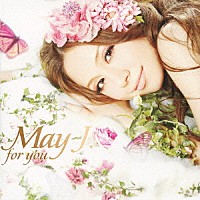 Ｍａｙ　Ｊ．「 ｆｏｒ　ｙｏｕ」