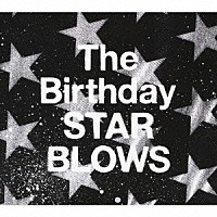 Ｔｈｅ　Ｂｉｒｔｈｄａｙ「 ＳＴＡＲ　ＢＬＯＷＳ」