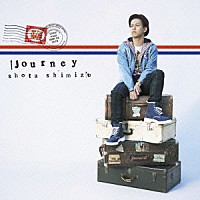 清水翔太「 Ｊｏｕｒｎｅｙ」