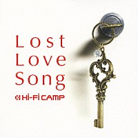 Ｈｉ－Ｆｉ　ＣＡＭＰ「 Ｌｏｓｔ　Ｌｏｖｅ　Ｓｏｎｇ」