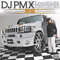 ＤＪ　ＰＭＸ「 ＬｏｃｏＨＡＭＡ　ＣＲＵＩＳＩＮＧ　ＤＶＤ　ＭＩＸ」