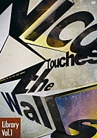 ＮＩＣＯ　Ｔｏｕｃｈｅｓ　ｔｈｅ　Ｗａｌｌｓ「 ＮＩＣＯ　Ｔｏｕｃｈｅｓ　ｔｈｅ　Ｗａｌｌｓ　Ｌｉｂｒａｒｙ　Ｖｏｌ．１」