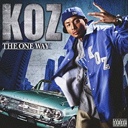 ＫＯＺ「ＴＨＥ　ＯＮＥ　ＷＡＹ」