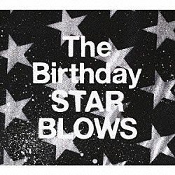 Ｔｈｅ　Ｂｉｒｔｈｄａｙ「ＳＴＡＲ　ＢＬＯＷＳ」