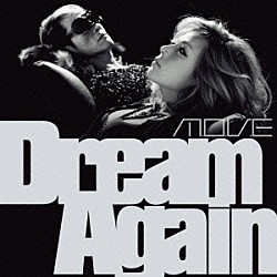 ｍ．ｏ．ｖ．ｅ「Ｄｒｅａｍ　Ａｇａｉｎ」