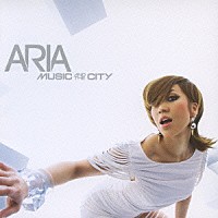 ＡＲＩＡ「 ＭＵＳＩＣ　ＡＮＤ　ＴＨＥ　ＣＩＴＹ」