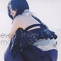 坂本真綾「 ｅｖｅｒｙｗｈｅｒｅ」