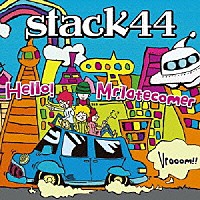 ｓｔａｃｋ４４「 Ｈｅｌｌｏ！　Ｍｒ．ｌａｔｅｃｏｍｅｒ」