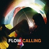 ＦＬＯＷ「 ＣＡＬＬＩＮＧ」