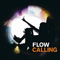 ＦＬＯＷ「 ＣＡＬＬＩＮＧ」