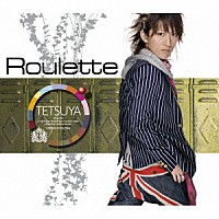 ＴＥＴＳＵＹＡ「 Ｒｏｕｌｅｔｔｅ」