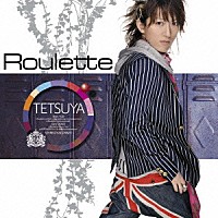 ＴＥＴＳＵＹＡ「 Ｒｏｕｌｅｔｔｅ」