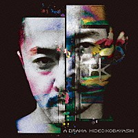 ＨＩＤＥＯ　ＫＯＢＡＹＡＳＨＩ「 ａ　Ｄｒａｍａ」