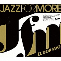 （オムニバス）「 ＪＡＺＺ　ＦＯＲ　ＭＯＲＥ　ＥＬ　ＤＯＲＡＤＯ」