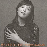 岩崎宏美「 ＭＹ　ＧＲＡＴＩＴＵＤＥ　－感謝－　＋８」