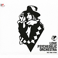 ＬＯＶＥ　ＰＳＹＣＨＥＤＥＬＩＣＯ「 ＬＯＶＥ　ＰＳＹＣＨＥＤＥＬＩＣ　ＯＲＣＨＥＳＴＲＡ」