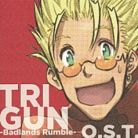 今堀恒雄「 劇場版　ＴＲＩＧＵＮ　－Ｂａｄｌａｎｄｓ　Ｒｕｍｂｌｅ－　Ｏ．Ｓ．Ｔ．」