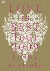 大塚愛「大塚愛　ＬＯＶＥ　ｉｓ　ＢＥＳＴ　Ｔｏｕｒ　２００９　ＦＩＮＡＬ」