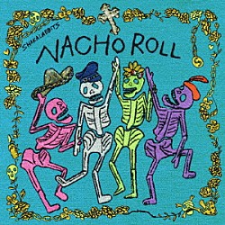 ＳＨＡＫＡＬＡＢＢＩＴＳ「ＮＡＣＨＯ　ＲＯＬＬ」