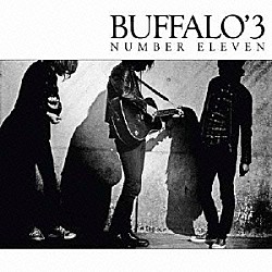 Ｂｕｆｆａｌｏ’３「ＮＵＭＢＥＲ　ＥＬＥＶＥＮ」