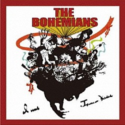 ＴＨＥ　ＢＯＨＥＭＩＡＮＳ「Ｉ　ＷＡＳ　ＪＡＰＡＮＥＳＥ　ＫＩＮＫＳ」