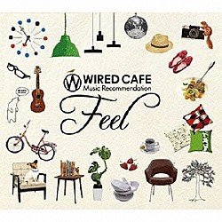 （オムニバス） ｉ－ｄｅｐ　ｆｅａｔ．Ｓａｙｕｌｅｅ Ｎａｏｍｉｌｅ　×　Ｓａｋａｉ　Ａｓｕｋａ ＢＥ　ＴＨＥ　ＶＯＩＣＥ 井手麻理子 山田タマル×ｔｅｚｚ ｍａａｙｏ ＭＩＳＡ　ＳＵＧＩＹＡＭＡ「ＷＩＲＥＤ　ＣＡＦＥ　Ｍｕｓｉｃ　Ｒｅｃｏｍｍｅｎｄａｔｉｏｎ　Ｆｅｅｌ」