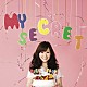 水野佐彩「Ｍｙ　Ｓｅｃｒｅｔ」