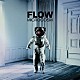 ＦＬＯＷ「ＭＩＣＲＯＣＯＳＭ」