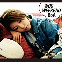 ＢｏＡ「 ＷＯＯ　ＷＥＥＫＥＮＤ」