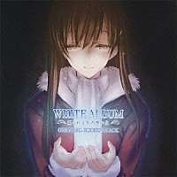 （ゲーム・ミュージック）「 ＷＨＩＴＥ　ＡＬＢＵＭ　－綴られる冬の想い出－　オリジナルサウンドトラック」