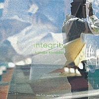 ｋｏｓｕｋｅ　ｋａｍｉｓｈｉｎ「 ｉｎｔｅｇｒｉｔｙ」