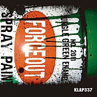 ＦＯＲＣＥ　ＯＵＴ「 ＫＬＡＰ　３３７」