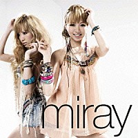 ｍｉｒａｙ「 ｍｉｒａｙ」