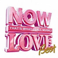 （オムニバス）「 ＮＯＷ　ＬＯＶＥ　Ｂｅｓｔ」