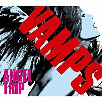 ＶＡＭＰＳ「 ＡＮＧＥＬ　ＴＲＩＰ」