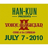 ＨＡＮ－ＫＵＮ「 ＶＯＩＣＥ　ＭＡＧＩＣＩＡＮ　Ⅱ～ＳＯＵＮＤ　ｏｆ　ｔｈｅ　ＣＡＲＩＢＢＥＡＮ～」