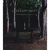 ｃｏｌｄｒａｉｎ「 Ｎｏｔｈｉｎｇ　ｌａｓｔｓ　ｆｏｒｅｖｅｒ」